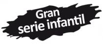 GRAN SERIE INFANTIL