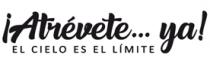 ATREVETE YA EL CIELO ES EL LIMITE