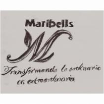 MARIBELLS TRANSFORMANDO LO ORDINARIO EN EXTRAORDINARIO