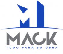 MACK TODO PARA SU OBRA