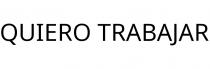 QUIERO TRABAJAR
