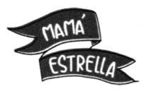 MAMÁ ESTRELLA