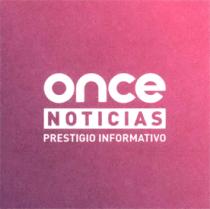 ONCE NOTICIAS PRESTIGIO INFORMATIVO