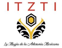 ITZTI LA MAGIA DE LA ARTESANÍA MEXICANA