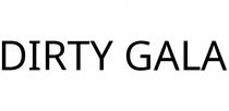 DIRTY GALA
