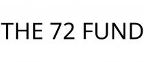 THE 72 FUND
