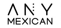 ANY MEXICAN