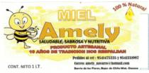 MIEL AMELY SALUDABLE; SABROSA Y NUTRITIVA PRODUCTO ARTESANAL 18 AÑOS DE TRADICIÓN NOS RESPALDAN PEDIDOS; 954 147 53 35 BARRIO DE LAS FLORES BAJOS DE CHILA CONTENIDO NETO DE 1 LITRO PRODUCTO 100% NATURAL