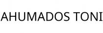 AHUMADOS TONI