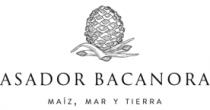 ASADOR BACANORA MAÍZ; MAR Y TIERRA