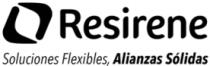 RESIRENE SOLUCIONES FLEXIBLES; ALIANZAS SÓLIDAS