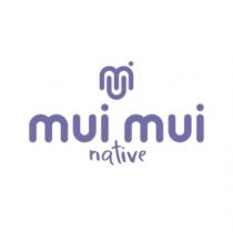 MU MUI MUI NATIVE