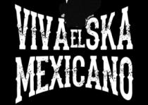 VIVA EL SKA MEXICANO