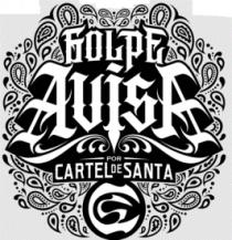 GOLPE AVISA POR CARTEL DE SANTA