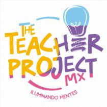 THE TEACHER PROJECT MX ILUMINANDO MENTES