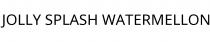 JOLLY SPLASH WATERMELLON