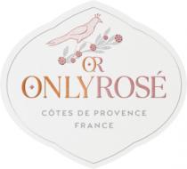 OR ONLYROSE CÔTES DE PROVENCE FRANCE