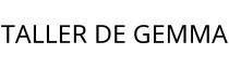 TALLER DE GEMMA