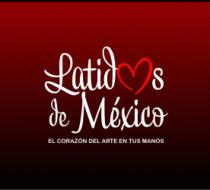 LATIDOS DE MEXICO EL CORAZON DEL ARTE EN TUS MANOS