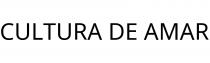 CULTURA DE AMAR