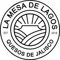 LA MESA DE LAGOS; QUESOS DE JALISCO; EST 2018