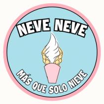 NEVE NEVE MAS QUE SOLO NIEVE
