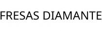 FRESAS DIAMANTE