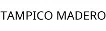 TAMPICO MADERO