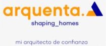 ARQUENTA. SHAPING HOMES