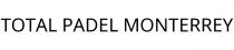 TOTAL PADEL MONTERREY