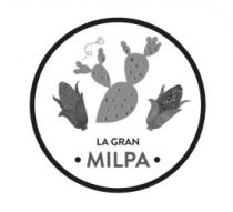 LA GRAN MILPA