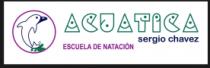 ACUATICA SERGIO CHAVEZ