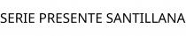 SERIE PRESENTE SANTILLANA