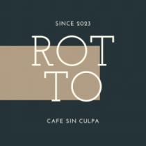 SINCE 2023 ROT TO CAFE SIN CULPA