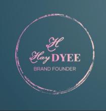 JH HAYDYEE BRAND FOUNDER