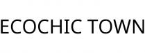 ECOCHIC TOWN