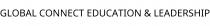 GLOBAL CONNECT EDUCATION & LEADERSHIP