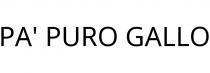 PA' PURO GALLO