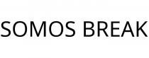 SOMOS BREAK