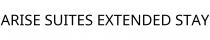 ARISE SUITES EXTENDED STAY