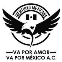 IDENTIDAD MEXICANA VA POR AMOR VA POR MEXICO
