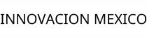INNOVACION MEXICO