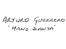 ARTURO GUERRERO MANO SANTA
