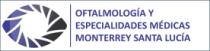 OFTALMOLOGÍA Y ESPECIALIDADES MÉDICAS MONTERREY SANTA LUCÍA