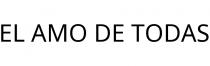 EL AMO DE TODAS