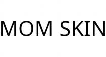 MOM SKIN
