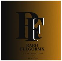 RARO FULGORMX; ILUMINACION Y MAGIA