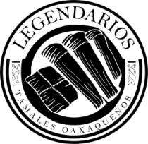 LEGENDARIOS TAMALES;OAXAQUEÑOS