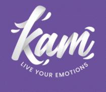 KAM LIVE YOUR EMOTIONS