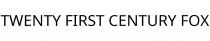 TWENTY FIRST CENTURY FOX